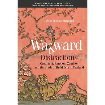Wayward Distractions by Justin Thomas McDaniel Paperback