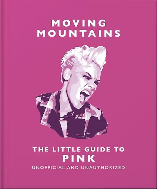 Moving Mountains The Little Guide To Pink by OH Paperback Book