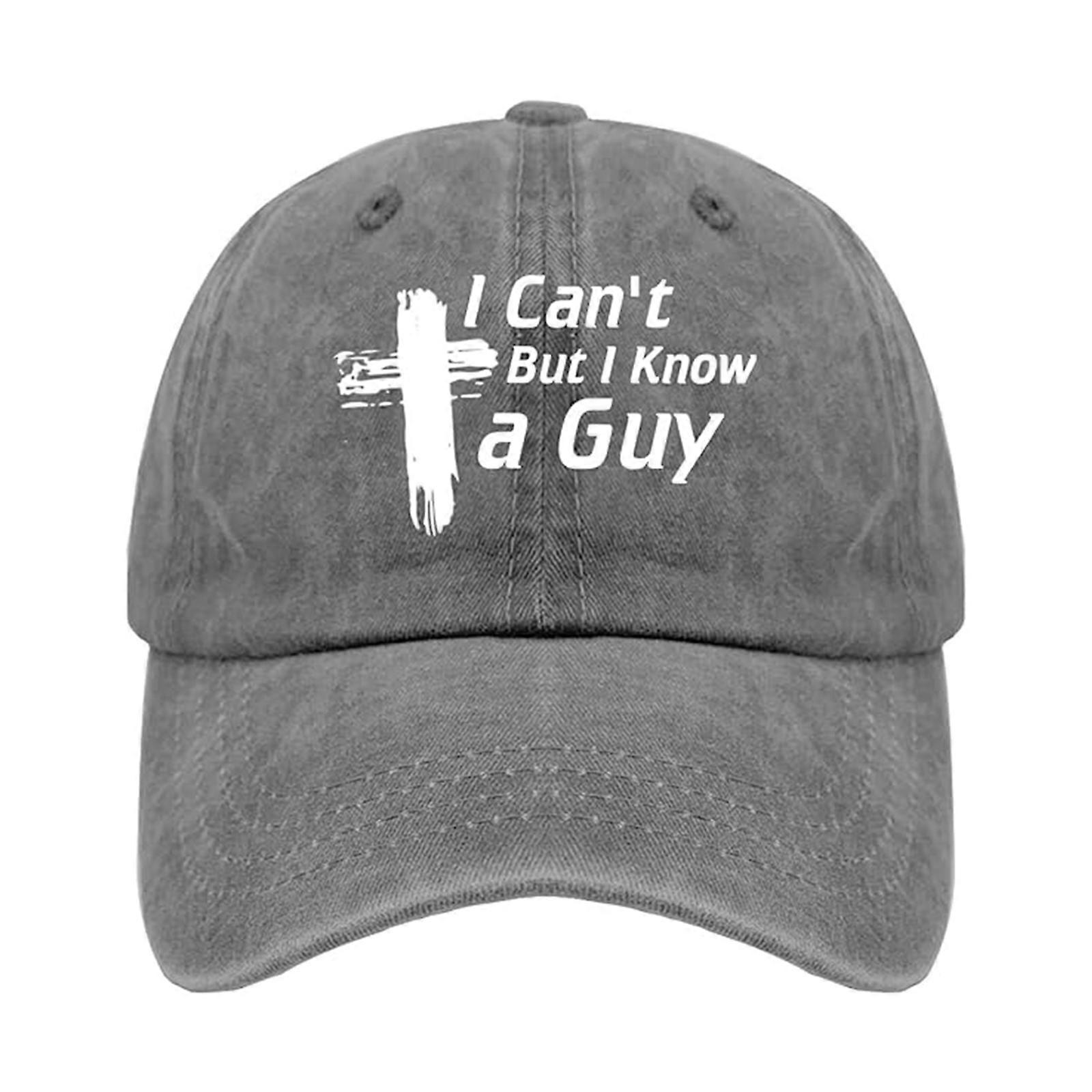 I Can't But I Know A Guy Christian Cross Hat For Men Funny Baseball Hats