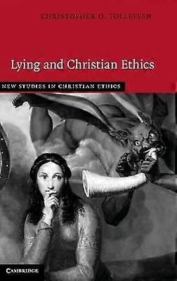 Lying and Christian Ethics New Studies in Christian Ethics