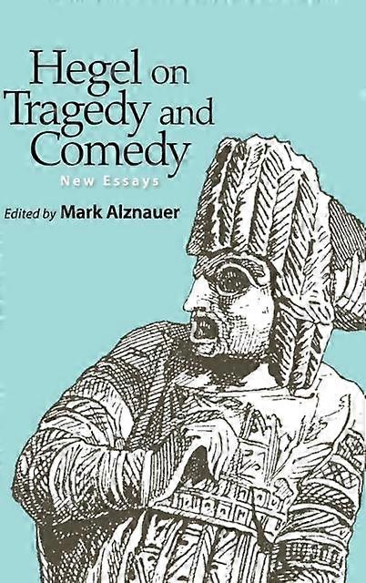 Hegel On Tragedy And Comedy Hardback Book