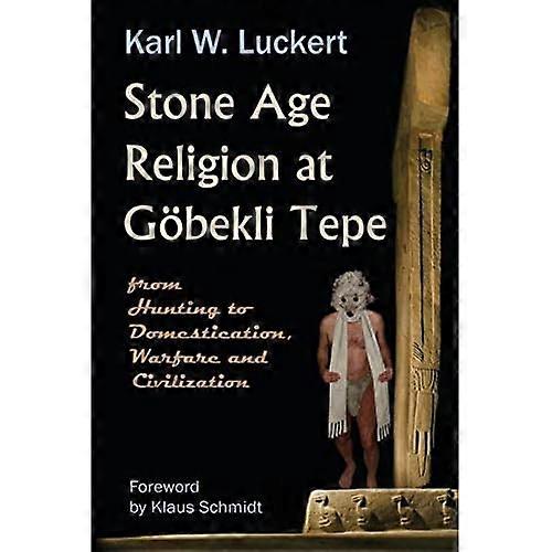 Stone Age Religion at Goebekli Tepe