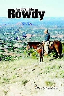 Just Call Me Rowdy  Paperback