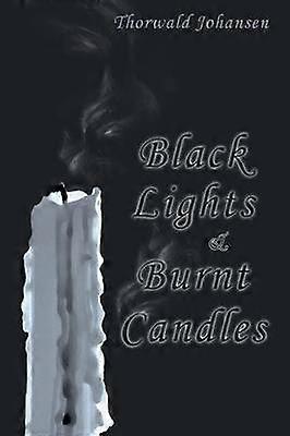 Black Lights  Burnt Candles