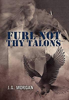 FURL NOT THY TALONS