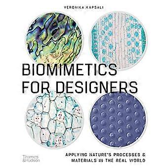 Biomimetics for Designers Applying Natures Processes & Materials in the Real World