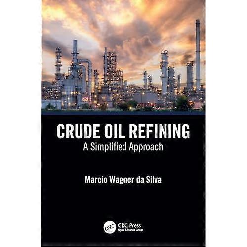 Crude Oil Refining Processes : a Simplified Approach