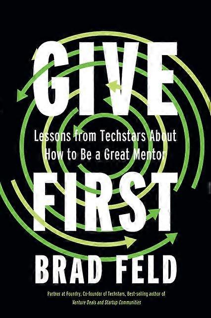 Givefirst - Brad Feld - Entrepreneurship - Ideapress Publishing - Hardback