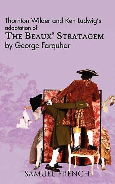 Beaux' Stratagem - Thornton Wilder - Plays, playscripts - Concord Theatricals - Paperback