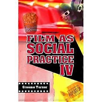 Film As Social Practice - Graeme Turner