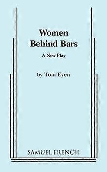 Women Behind Bars - Tom Eyen - Plays, playscripts - Samuel French Ltd - Paperback