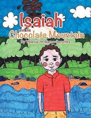 Isaiah and the Chocolate Mountain
