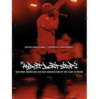 Och det slutar inte: Den bästa amerikanska hiphopjournalistiken under de senaste 25 åren