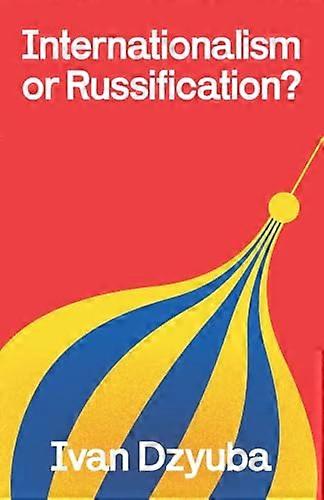 Internationalism or  Russification
