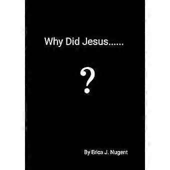 Hvorfor gjorde Jesus . . ?