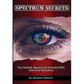 Spectrum Secrets: Die unerzählten Geschichten von Eltern mit autistischen Kindern