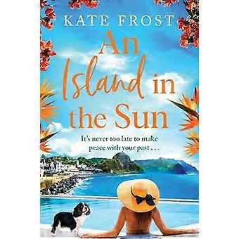 Eine Insel in der Sonne: Die BRANDNEUE Wohlfühl-Eskapistin, die von Kate Frost für 2023 gelesen wird