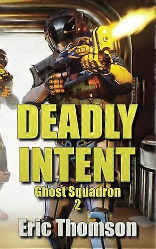 Deadly Intent (Ghost Squadron)