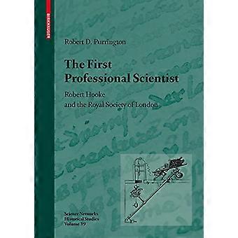 Il primo scienziato professionista (Science Networks - Studi storici): Robert Hooke e la Royal Society di Londra: 39