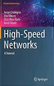 High-speed Networks A Tutorial - Jorge Crichigno