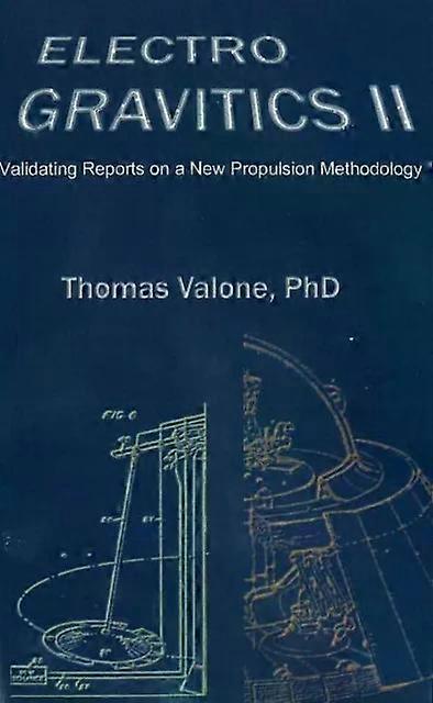 Electrogravitics Ii 2nd Edition - Thomas Valone
