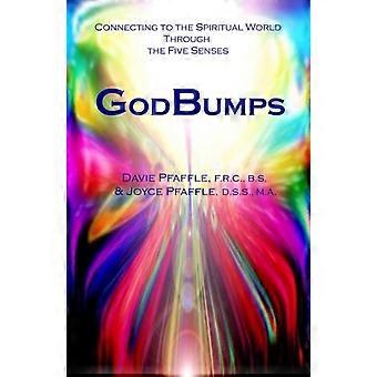 GodBumps – Verbindung zur spirituellen Welt durch die fünf Sinne