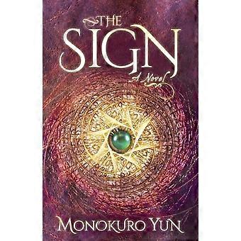 The Sign A Novel - Monokuro Yun - Paperback - en Book