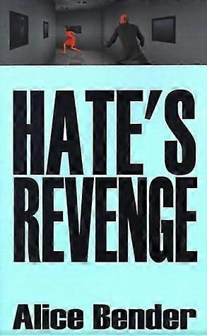 Hate's revenge