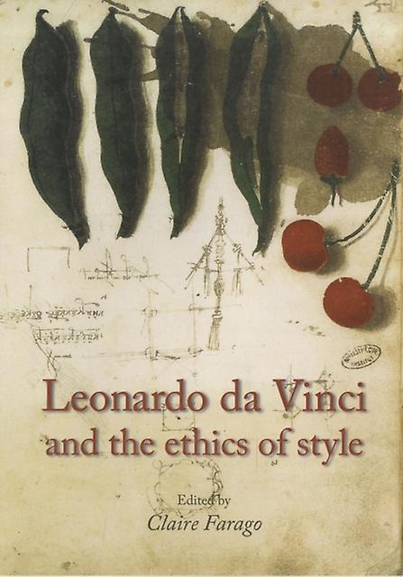 Leonardo Da Vinci And The Ethics Of Style Hardback Book
