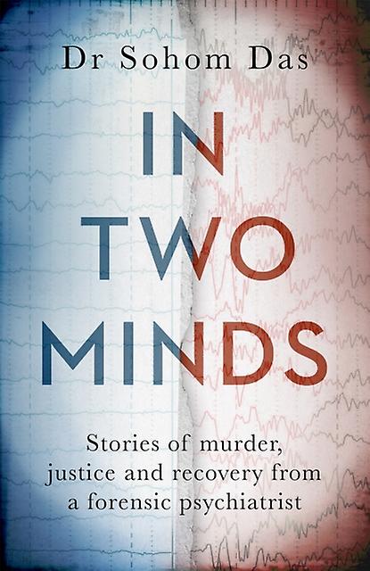 In Two Minds - Dr Sohom Das - Memoirs - Little, Brown Book Group - Hardback