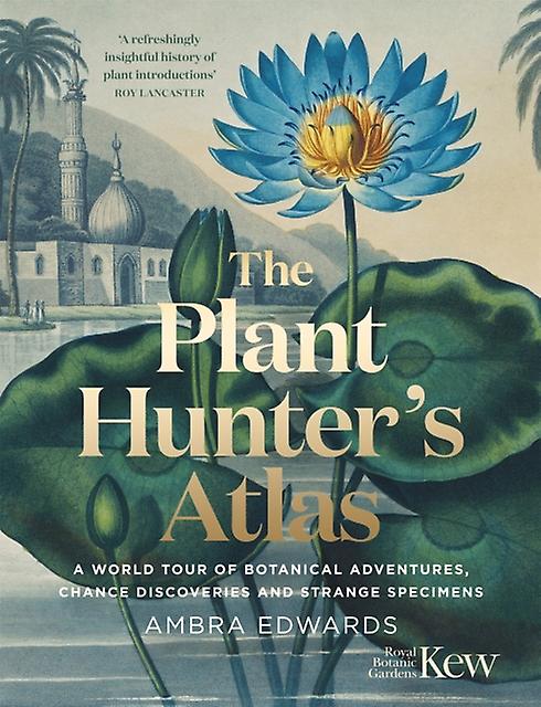 The Planthunters Atlas by Ambra Edwards Paperback Book