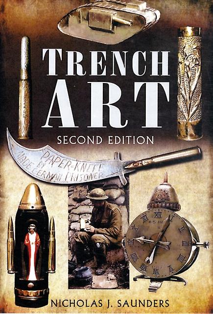 Trench Art by Nicholas J. Saunders Paperback Book