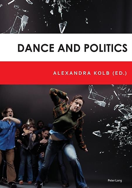 Dance And Politics Paperback