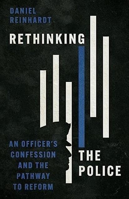 Rethinking The Police - Daniel Reinhardt - Christian life and practice - InterVarsity Press - Paperback