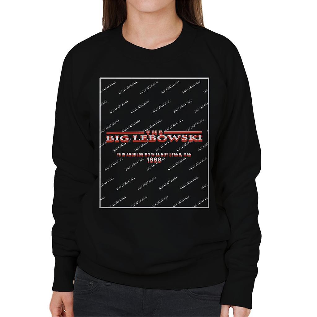 The Big Lebowski This Agression Will Not Stand Man Women's Sweatshirt
