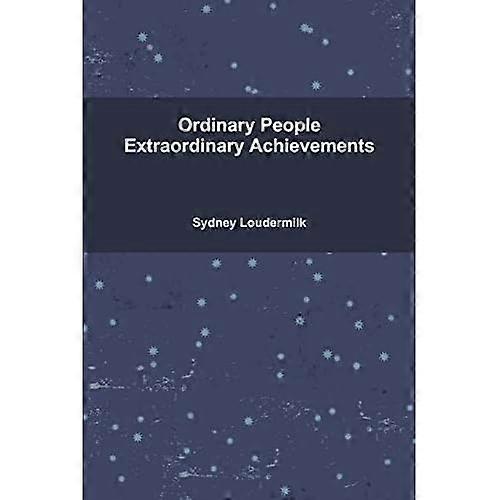 Ordinary People Extraordinary Achievements