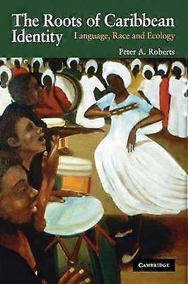 The Roots of Caribbean Identity