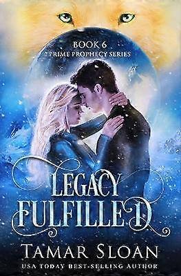 Legacy Fulfilled Prime Prophecy Series