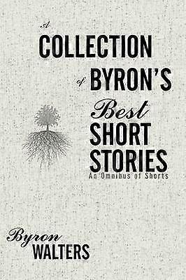 A Collection of Byron's Best Short Stories