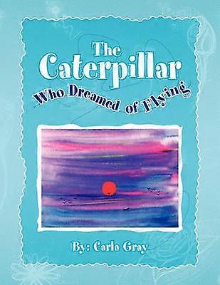 La chenille qui rêvait de voler