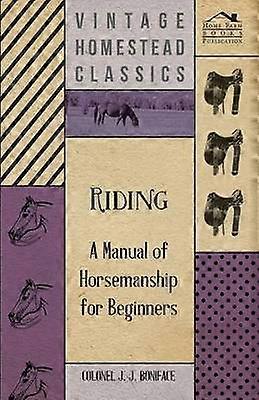 Riding - A Manual of Horsemanship for Beginners