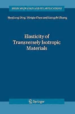 Elasticity of Transversely Isotropic Materials