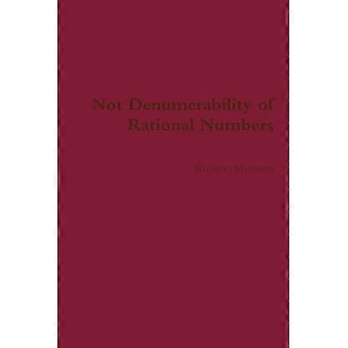 Not Denumerability of Rational Numbers