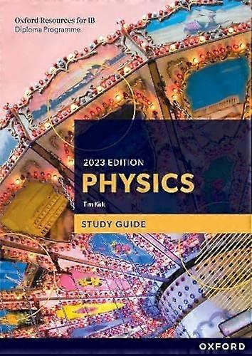 Oxford Resources for IB DP Physics: Study Guide