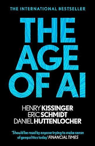 The Age of AI: THE BOOK WE ALL NEED