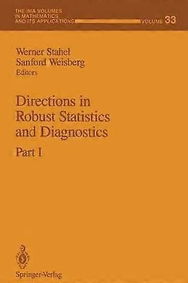 Directions in Robust Statistics and Diagnostics