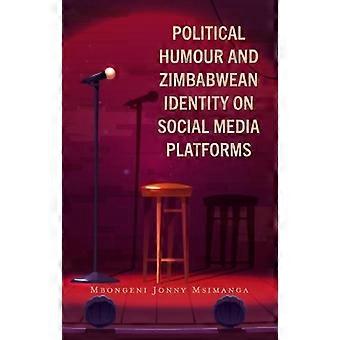 Humor político e identidade zimbabuana nas redes sociais - Mbongeni Jonny Msimanga