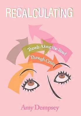 Recalculating Travels Along the Road Through Crisis