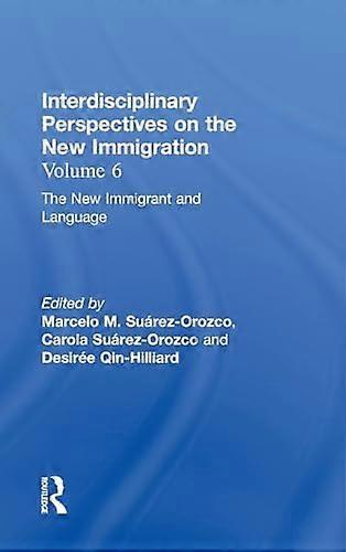 The New Immigrant and Language: Interdisciplinary Perspectives on the New Immigration