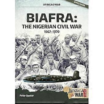 Biafra: La Guerra Civil nigeriana 1967-1970 (Africa@War)